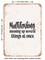 DECORATIVE METAL SIGN - Multitasking Messing Up Several Things At Once - Vintage Rusty Look